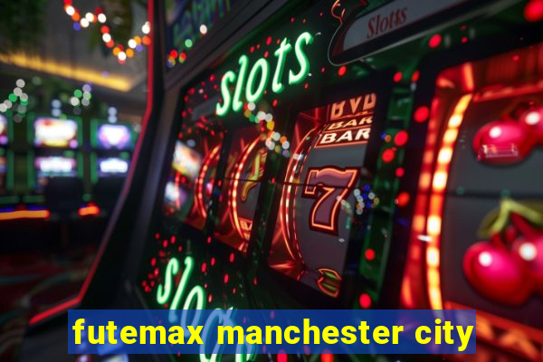 futemax manchester city